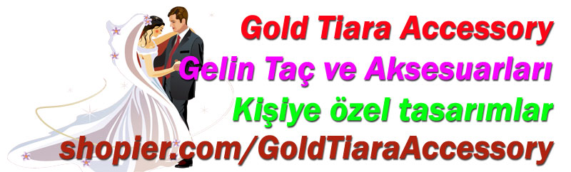 Gold Tiara Accessory, Gelin taç ve aksesuarları